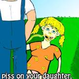Piss On Your Daughter